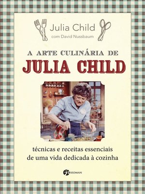 cover image of A arte culinária de Julia Child